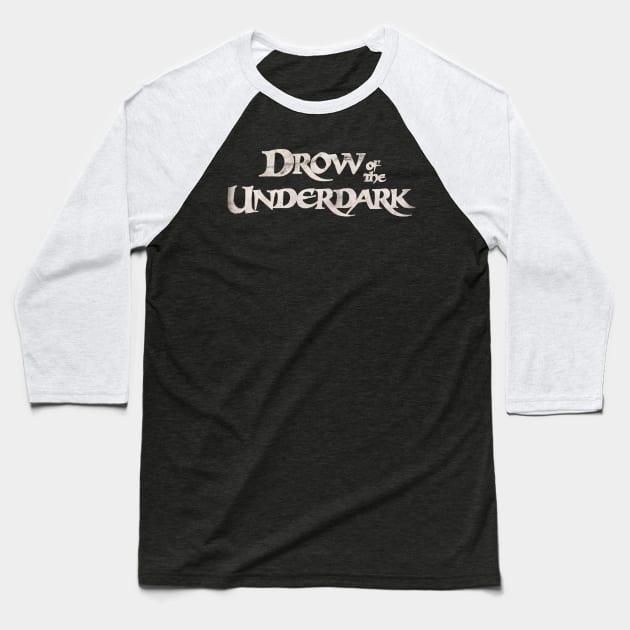 Drow of the Underdark (Light) Baseball T-Shirt by Riverlynn_Tavern